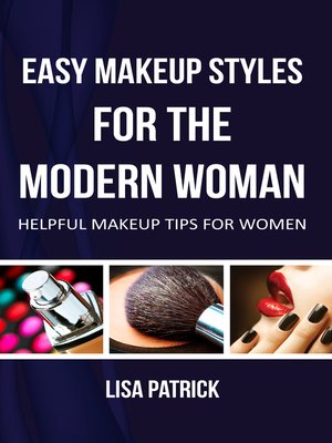cover image of Easy Makeup Styles For The Modern Woman